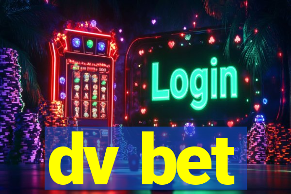 dv bet